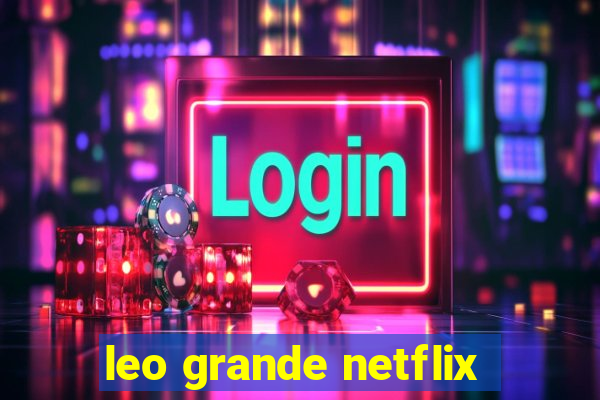 leo grande netflix